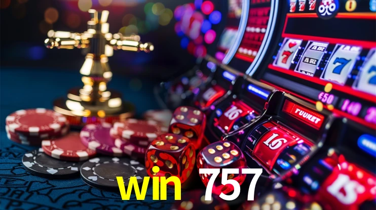 win 757 Ganhe bônus
